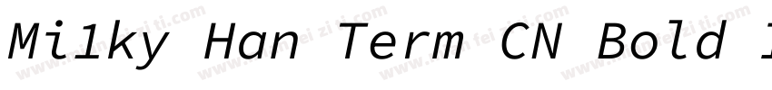 Mi1ky Han Term CN Bold Italic字体转换